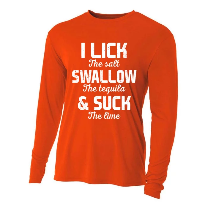 I Lick The Salt Swallow The Tequila And Suck Lime Retro Gift Cooling Performance Long Sleeve Crew