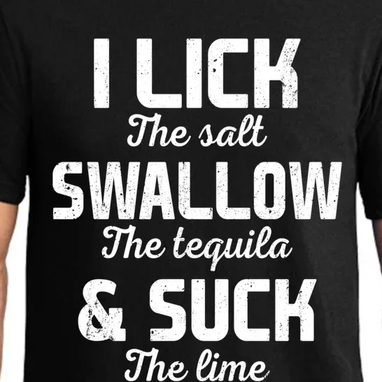 I Lick The Salt Swallow The Tequila And Suck Lime Retro Gift Pajama Set