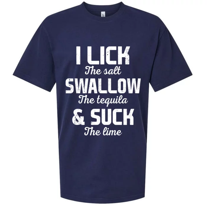 I Lick The Salt Swallow The Tequila And Suck Lime Retro Gift Sueded Cloud Jersey T-Shirt