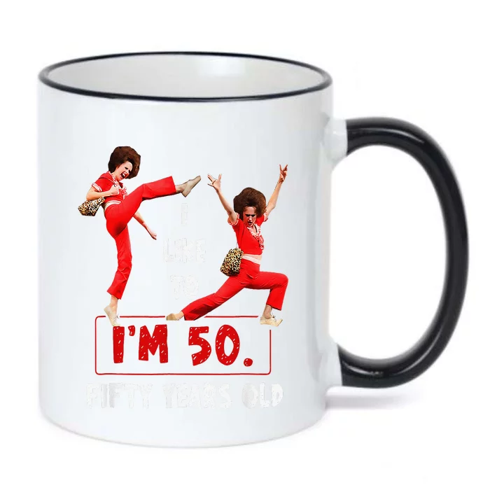 I Like To Kick Stretch And Kick IM 50 Fifty Years Old Black Color Changing Mug