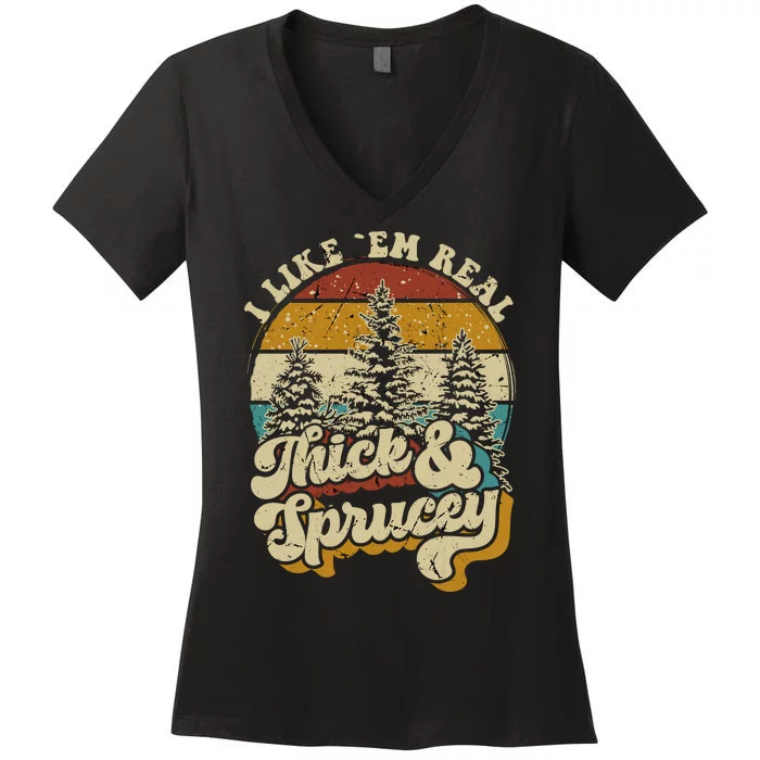 I Like Them Real Thick Sprucey Funny Christmas Tree Vintage Retro Women's V-Neck T-Shirt