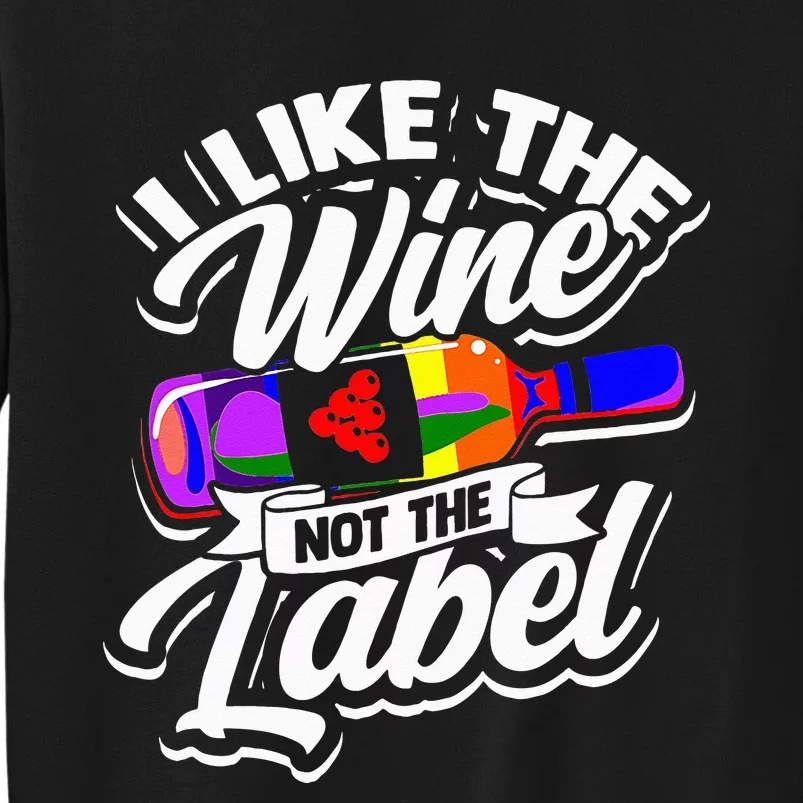 I like the wine not the label Equality pride flag Sweatshirt