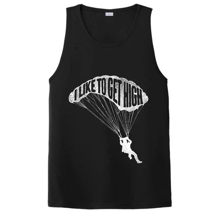 I Like To Get High Skydiver Parachutist Skydive Parachute Performance Tank