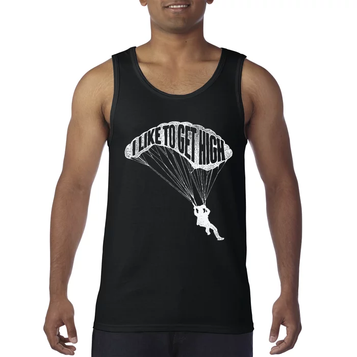 I Like To Get High Skydiver Parachutist Skydive Parachute Tank Top