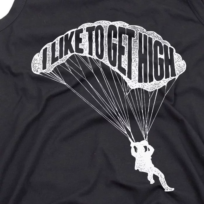 I Like To Get High Skydiver Parachutist Skydive Parachute Tank Top