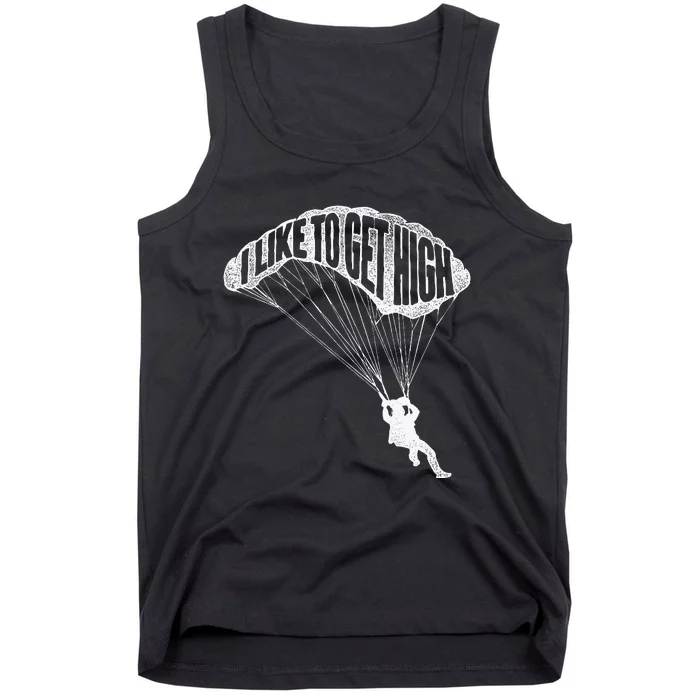 I Like To Get High Skydiver Parachutist Skydive Parachute Tank Top