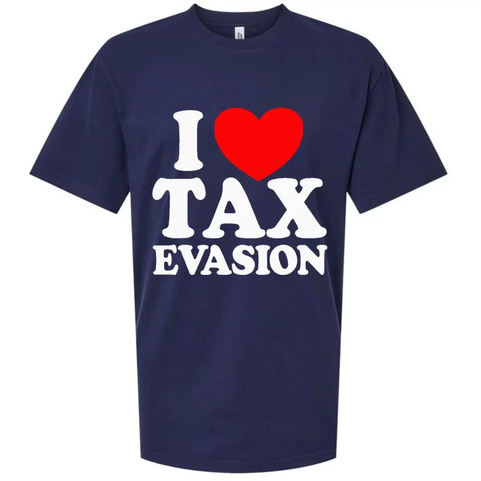 I Love Tax Evasion Funny Commit Tax Fraud I Love Tax Evasion Sueded Cloud Jersey T-Shirt