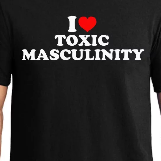 I Love Toxic Masculinity Pajama Set