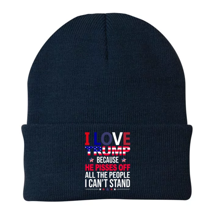 I Love Trump Because He Pisses Off All The People I Can’T Stand Knit Cap Winter Beanie