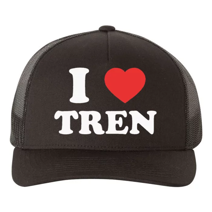 I Love Tren I Heart Tren Bodybuilder Heart Tren Vaccinated Yupoong Adult 5-Panel Trucker Hat