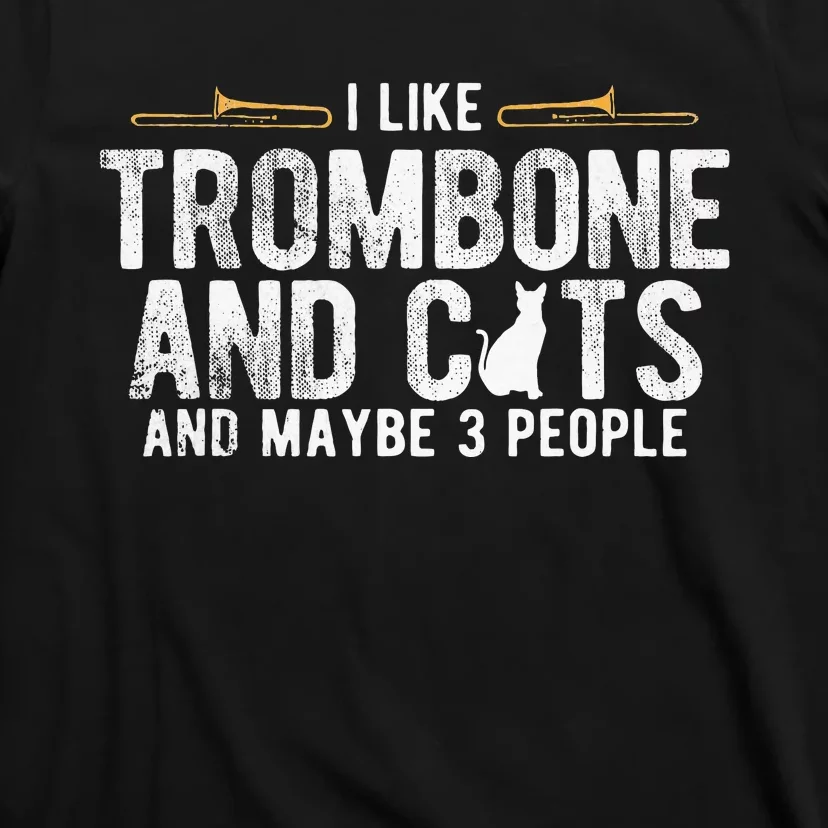 I Like Trombone And Cats Marching Band Jazz Trombone T-Shirt