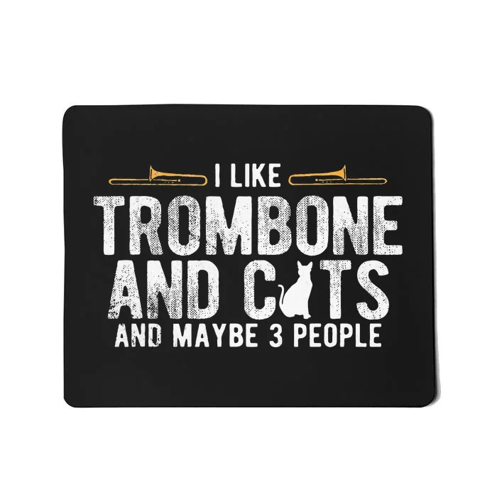 I Like Trombone And Cats Marching Band Jazz Trombone Mousepad