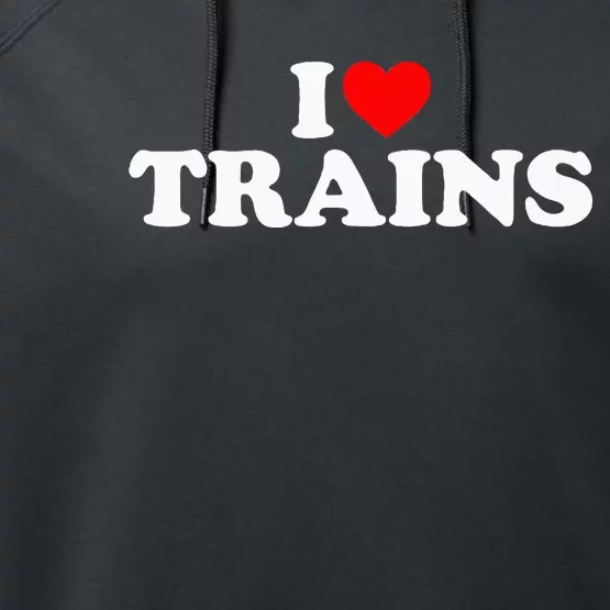 I Love Trains Performance Fleece Hoodie