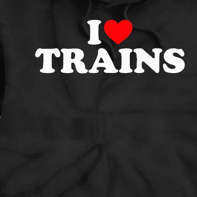 I Love Trains Tie Dye Hoodie