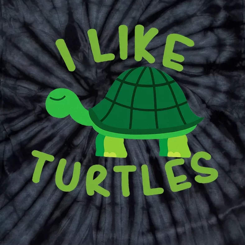 I Like Turtles Tortoise Sea Animal Funny Gift Tie-Dye T-Shirt