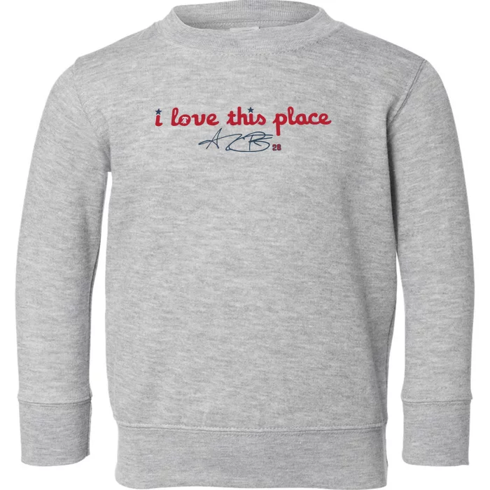 I Love This Place Toddler Sweatshirt