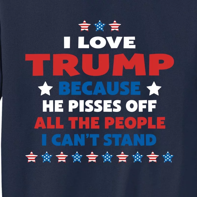 I Love Trump Gift Tall Sweatshirt