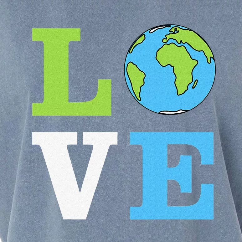 I LOVE The Earth Earth Day Gift Garment-Dyed Women's Muscle Tee