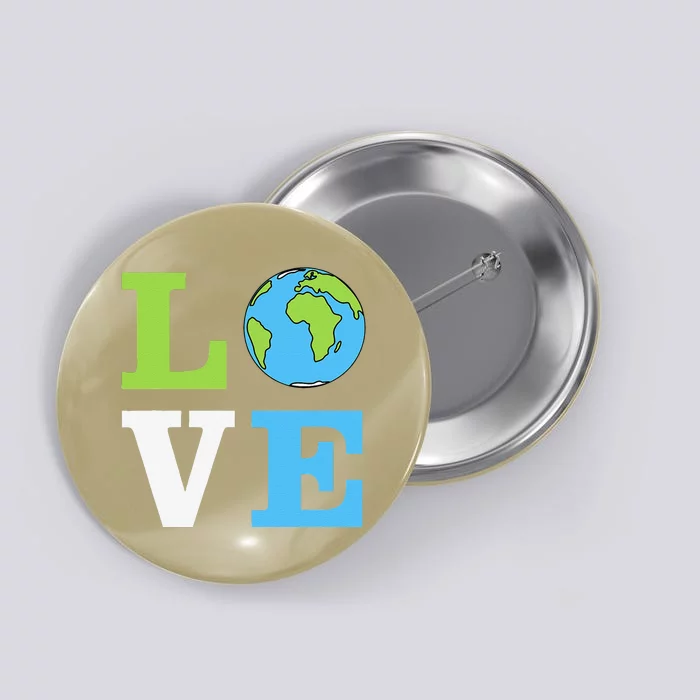 I LOVE The Earth Earth Day Gift Button