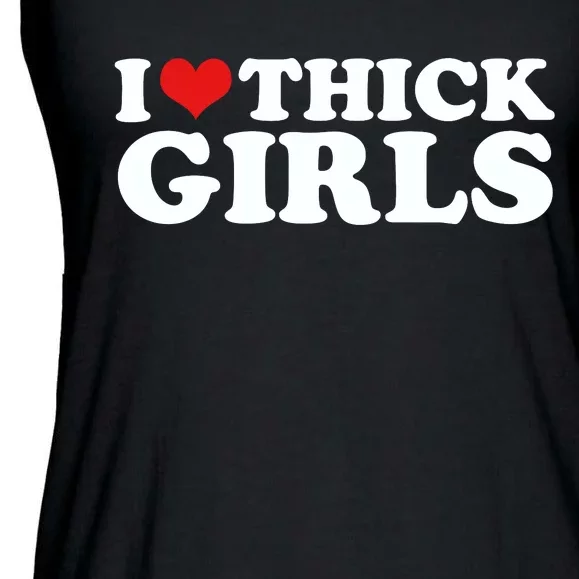 I Love Thick Girls Ladies Essential Flowy Tank