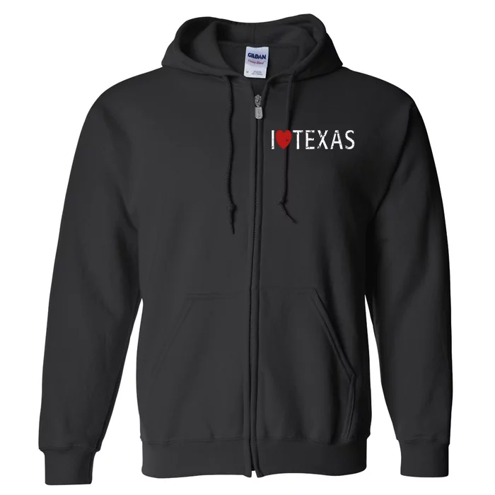 I Love Texas Full Zip Hoodie