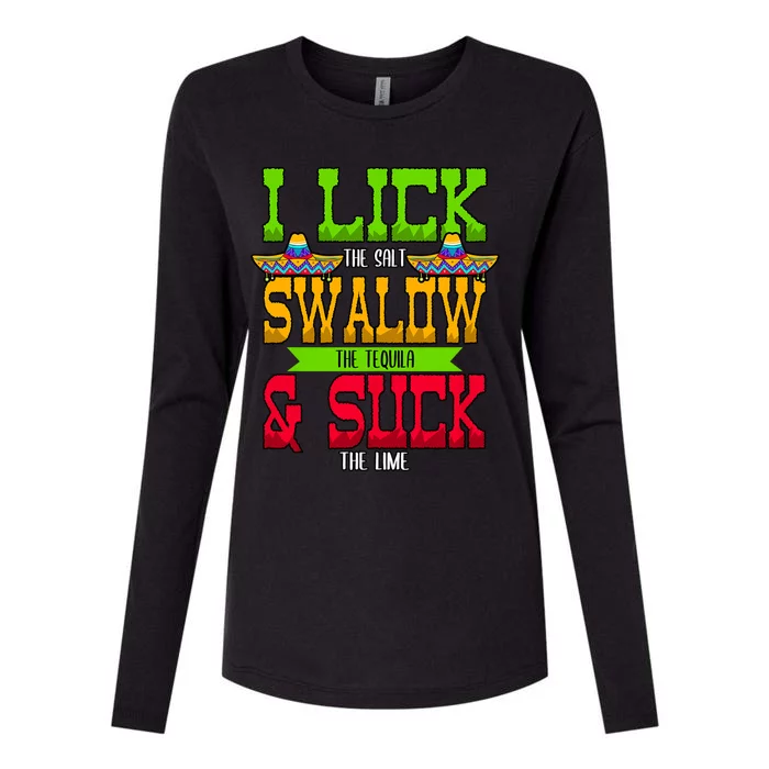 I Lick The Salt Swallow The Tequila Cinco De Mayo Mexican Party Fiesta May 5th Womens Cotton Relaxed Long Sleeve T-Shirt