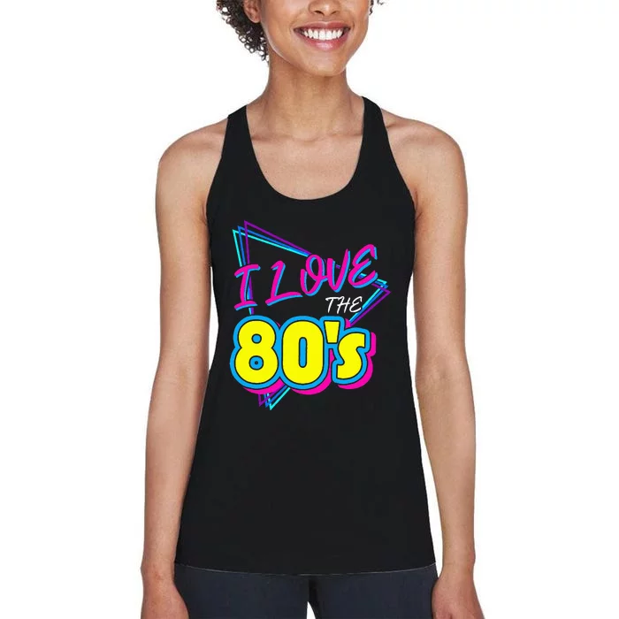 I Love The 80S I Love The 80s Women's Racerback Tank