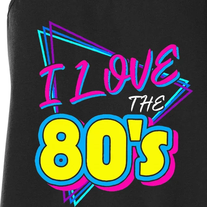 I Love The 80S I Love The 80s Women's Racerback Tank