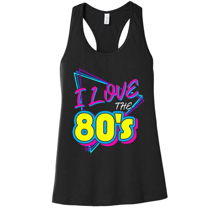 I Love The 80S I Love The 80s Women's Racerback Tank