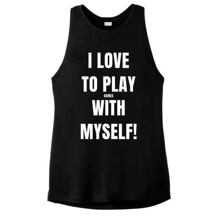 I Love To Play Games With Myself Ladies Tri-Blend Wicking Tank