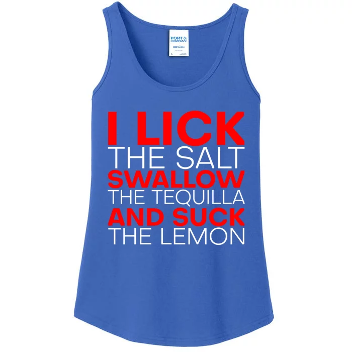 I Lick The Salt Swallow The Tequila And Suck The Lemon Gift Ladies Essential Tank