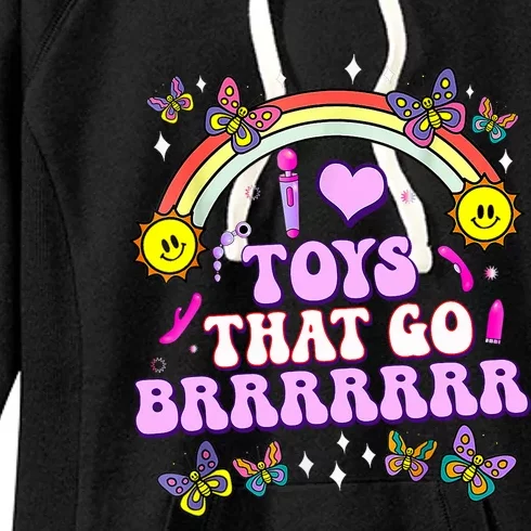 I Love Toys That Go Brrr Funny Inappropriate Adult Humor Women's Fleece Hoodie