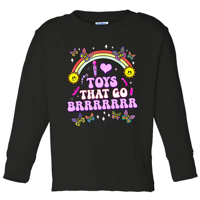 I Love Toys That Go Brrr Funny Inappropriate Adult Humor Toddler Long Sleeve Shirt