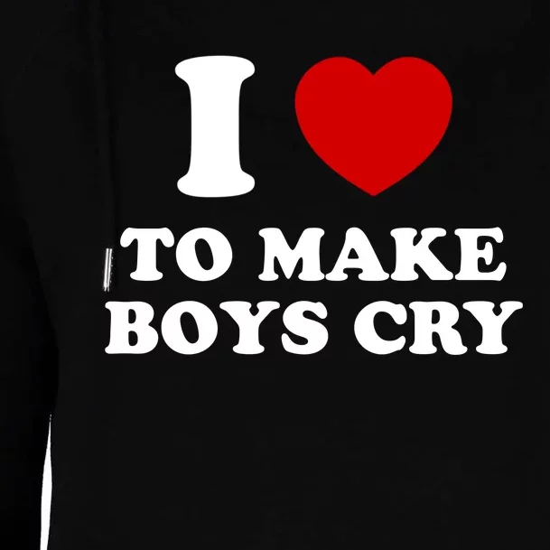 I Love To Make bo'ys Cry Womens Funnel Neck Pullover Hood