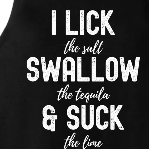 I Lick The Salt Swallow The Tequila Suck The Lime Day Funny Ladies Tri-Blend Wicking Tank