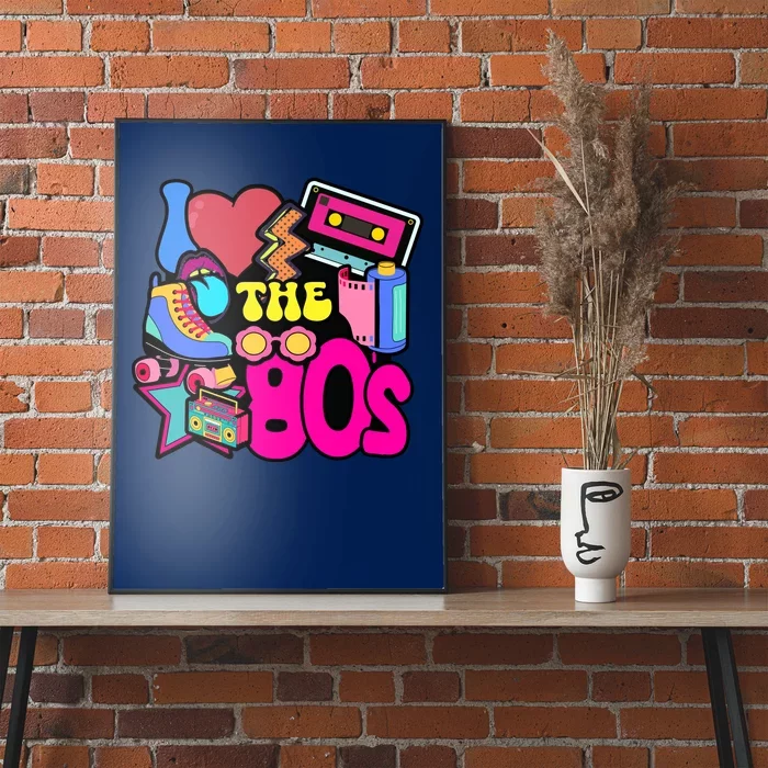 I Love The 80s Retro Cool Poster