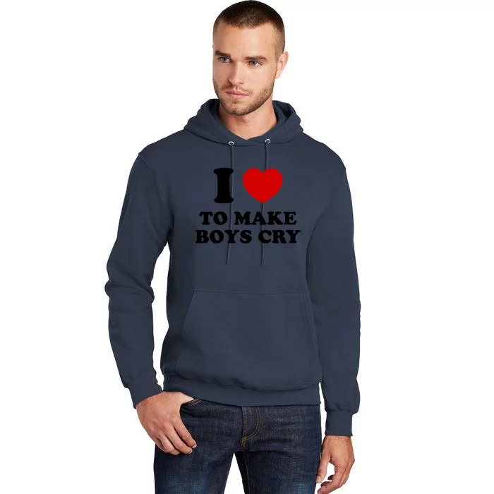 I Love To Make bo'ys Cry Tall Hoodie