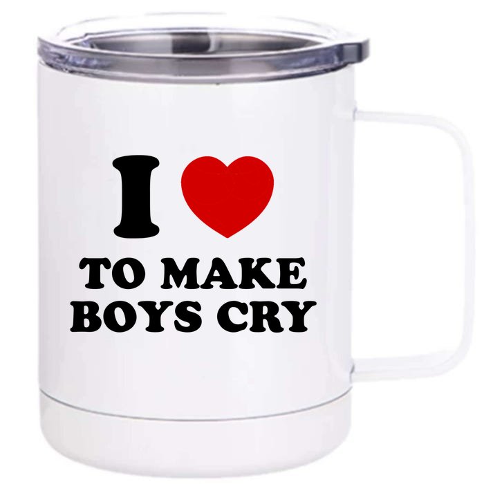 I Love To Make bo'ys Cry Front & Back 12oz Stainless Steel Tumbler Cup