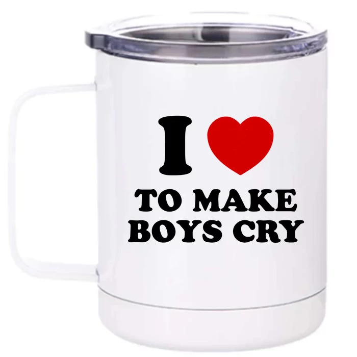 I Love To Make bo'ys Cry Front & Back 12oz Stainless Steel Tumbler Cup