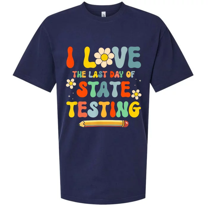 I Love (The Last Day Of) State Testing Funny Teacher Sueded Cloud Jersey T-Shirt