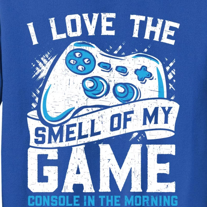 I Love The Smell Of My Game Console In The Morning Cute Gift Sweatshirt