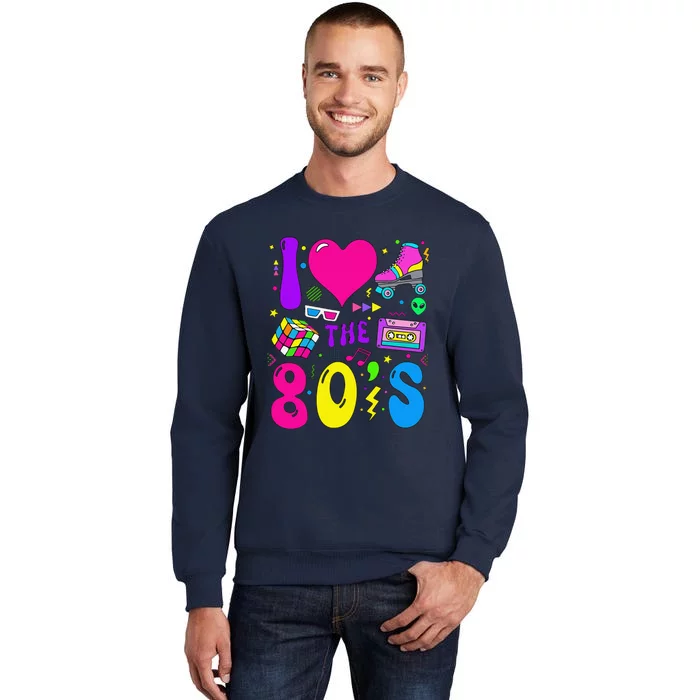 I Love The 80S Party 1980s Themed Costume 80s Theme Outfit Sweatshirt