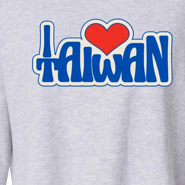 I Love Taiwan Country Taiwanese People Red Heart Gift Cropped Pullover Crew