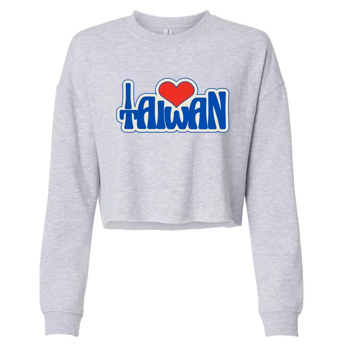 I Love Taiwan Country Taiwanese People Red Heart Gift Cropped Pullover Crew