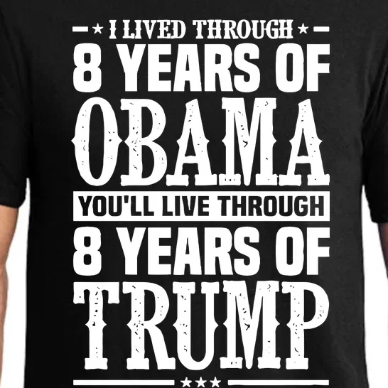 I Lived Through 8 Years Of Obama Youll Live Through 8 Years Of Trump Pajama Set