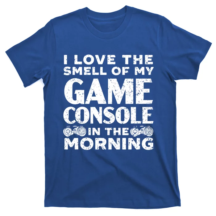 I Love The Smell Of My Game Console In The Morning Funny Gift T-Shirt