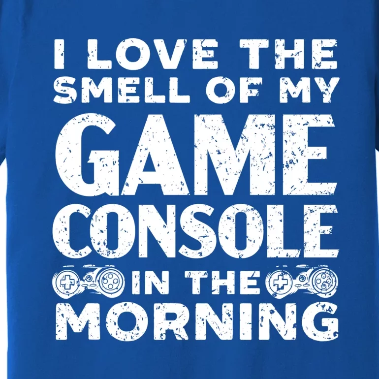 I Love The Smell Of My Game Console In The Morning Funny Gift Premium T-Shirt