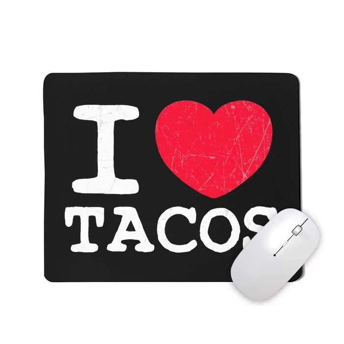 I Love Tacos Mousepad