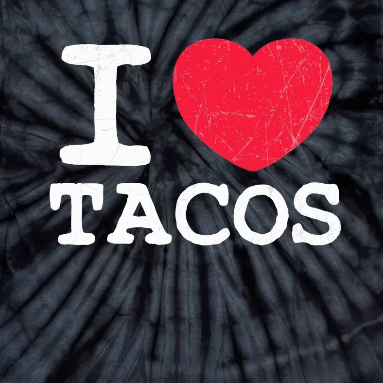 I Love Tacos Tie-Dye T-Shirt