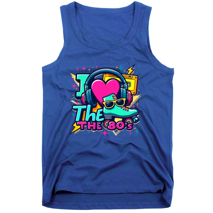 I Love The 80s Cool Gift Vintage 80s Party Outfit Gift Tank Top